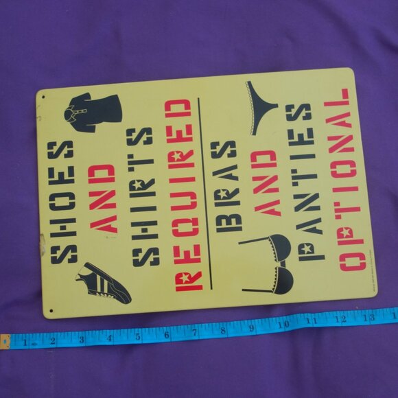 Shoes And Shirts Required Bras and Panties Optional Metal Sign Kalan SM186 - Picture 11 of 11